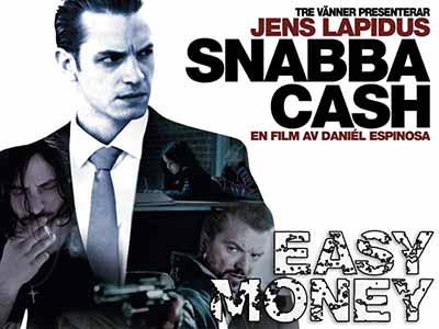 Easy Money - Snabba Cash 2010