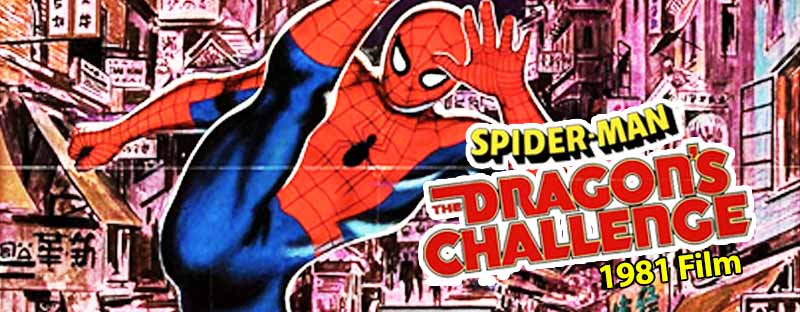 Spider-Man: The Dragon's Challenge 1981 Film