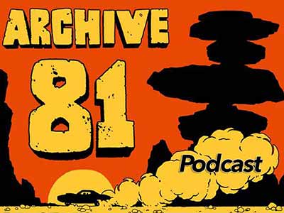 Archive 81 Podcast 2016-2019