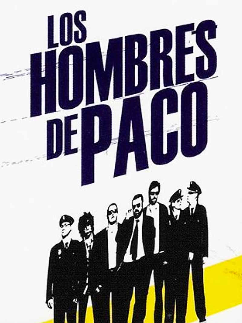 Los hombres de Paco - Paco's Men 2005-2010