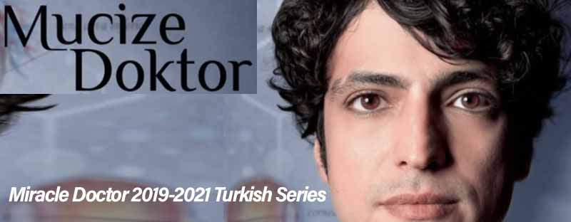 Miracle Doctor 2019-2021 Turkish Series