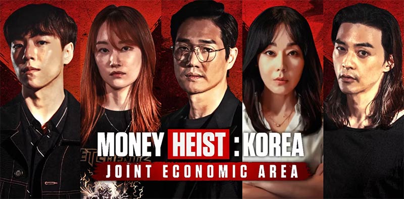 Money Heist: Korea - Joint Economic Area 2022