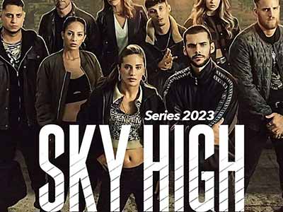Sky High - Hasta El Cielo Series 2023