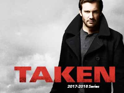 Taken 2017-2018 Series