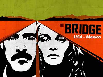 The Bridge USA – Mexico 2013