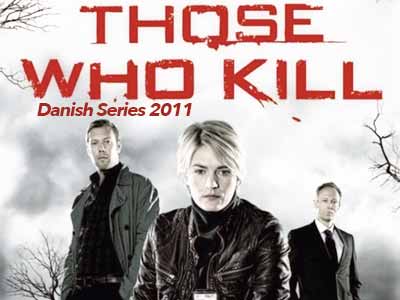 Those Who Kill 2011 Danish Series