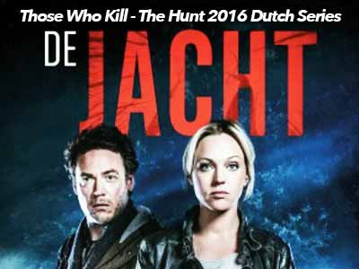 Those Who Kill - The Hunt 2016 Dutch remake