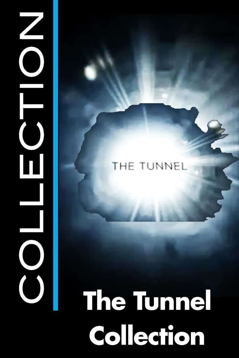 The Tunnel Collection