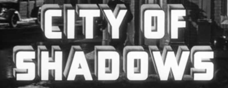 City Of Shadows 1955 Film