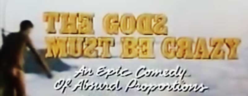 The Gods Must Be Crazy 1980 Film