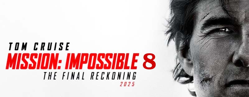 Mission: Impossible no:8 - Dead Reckoning Part Two 2024