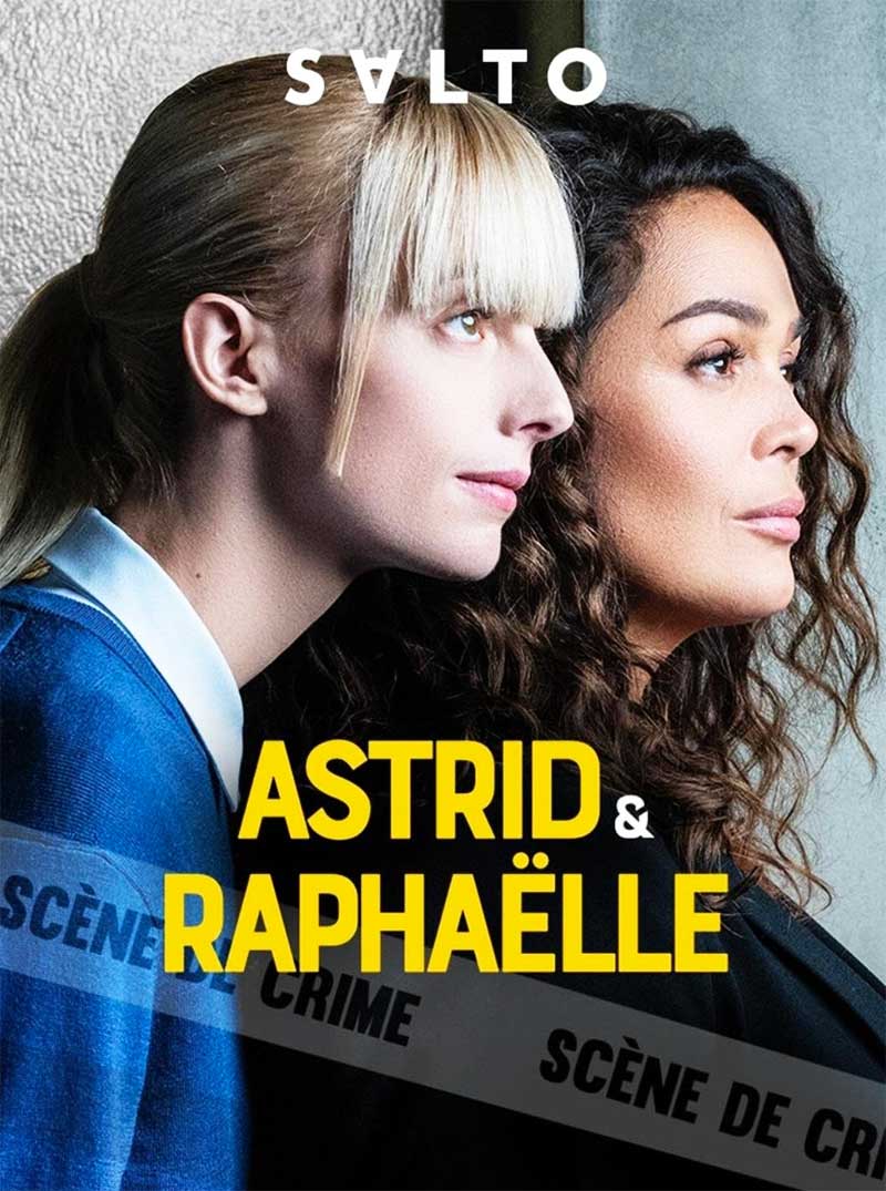 Astrid et Raphaelle 2019-2026 Series
