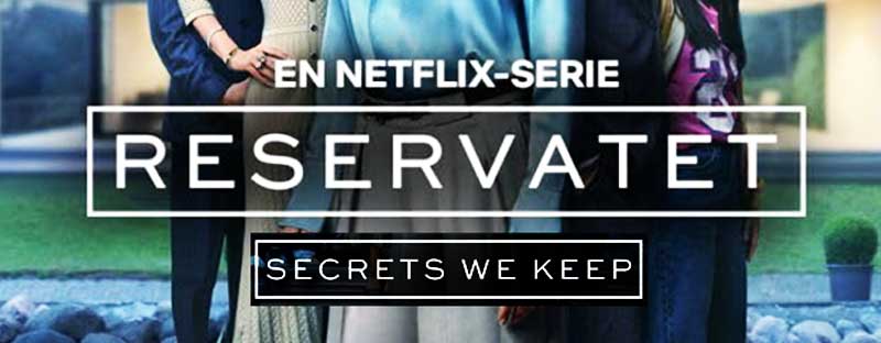 Secrets We Keep Reservatet 2025 Series